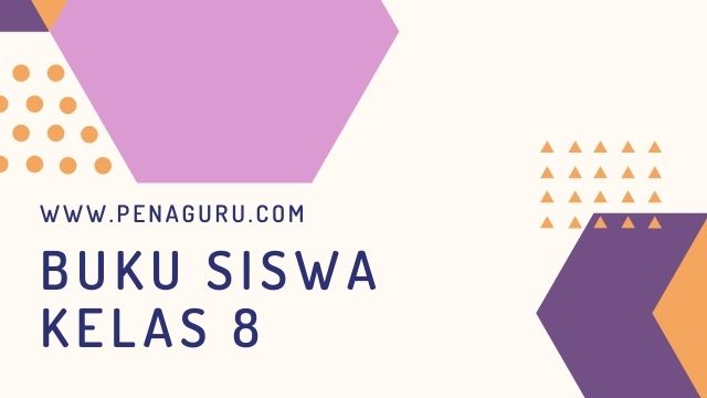 Buku Siswa Kelas 8 SMP Revisi Terbaru 1 Buku siswa kelas 8 SMP