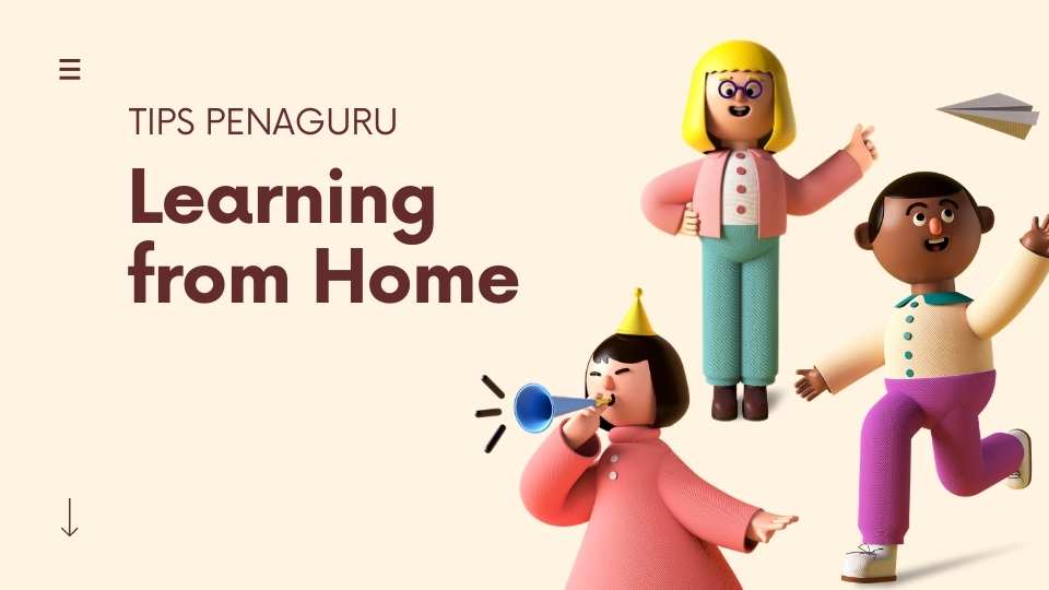 Belajar Jarak Jauh | 3 Tips Mendampingi Anak Belajar Di rumah Bagi Orang Tua 2 belajar jarak jauh