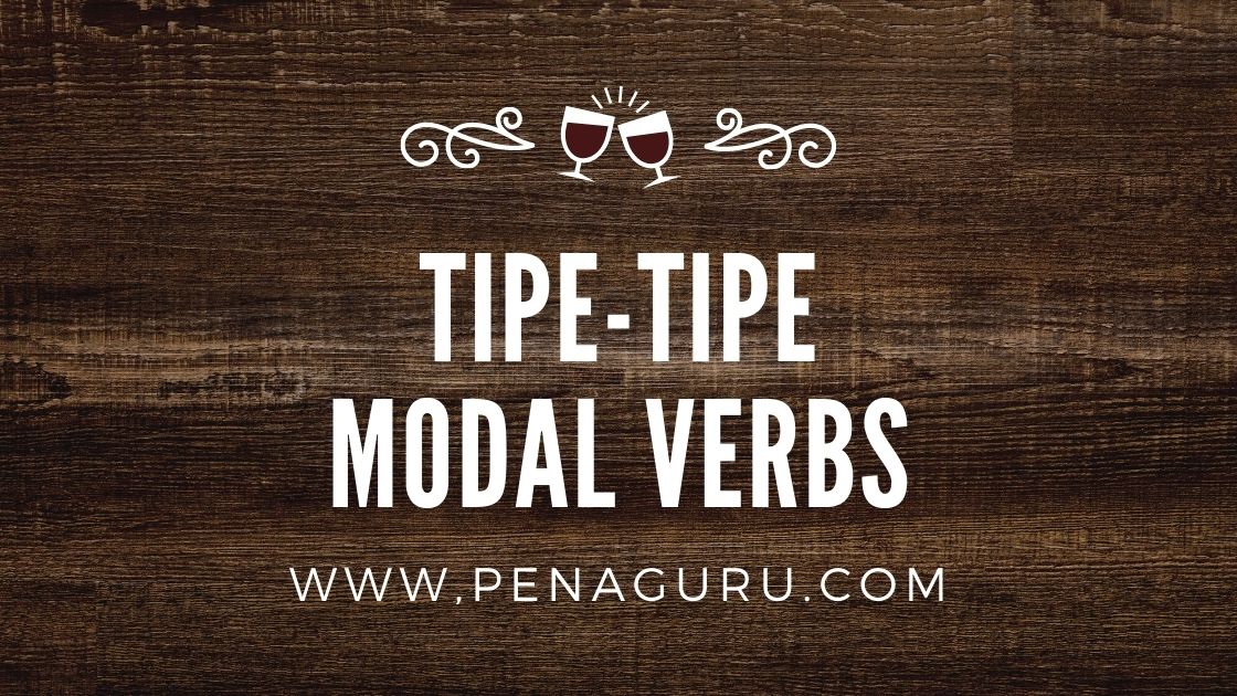 Macam-Macam Modal Verbs dalam Bahasa Inggris : Pengertian, Fungsi dan Contoh Penggunaan dalam Kalimat 2 Macam-macam modal verbs