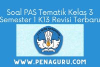 Soal PAS Tematik Kelas 3 Semester 1