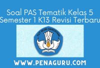 Soal PAS Tematik Kelas 5 Semester 1