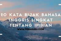 20 Kata Bijak Bahasa Inggris Singkat Tentang Impian Dan Artinya