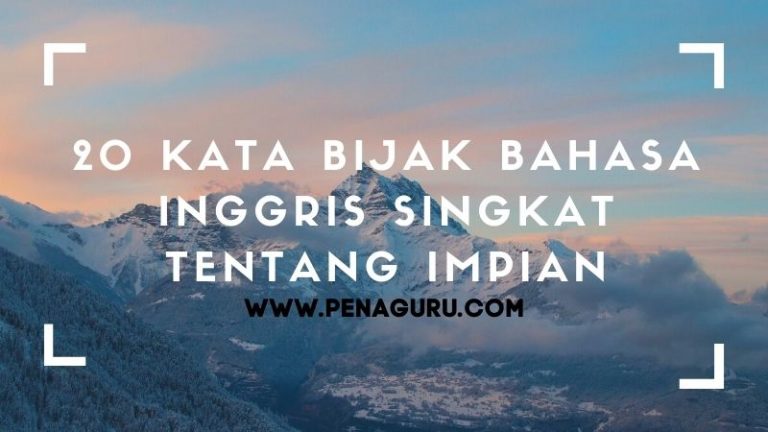 20 Kata Bijak Bahasa Inggris Singkat Dan Artinya