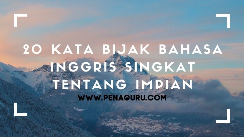 20 Kata  Bijak Bahasa Inggris  Singkat Dan Artinya