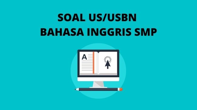 Contoh Soal US Bahasa Inggris SMP