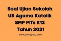 Soal Ujian Sekolah US Agama Katolik SMP