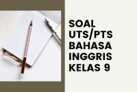 soal uts bahasa inggris kelas 9 semester 2 dan jawabannya