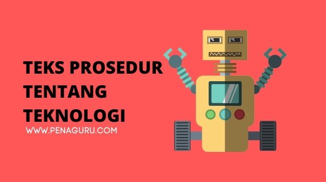 Contoh teks prosedur teknologi