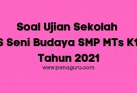 soal ujian sekolah seni budaya smp