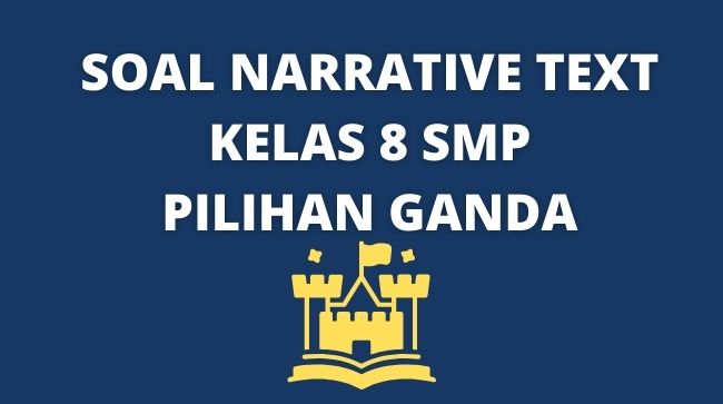 25 Soal Narrative Text Smp Kelas 8 Pilihan Ganda Dan Jawaban
