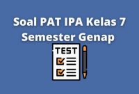 Soal PAT IPA Kelas 7 Semester Genap