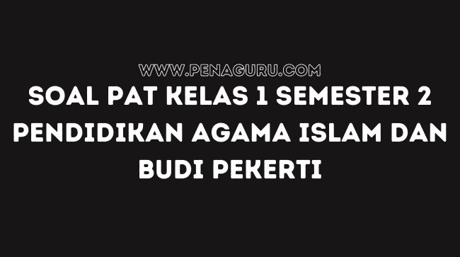 soal pat kelas 1 semester 2