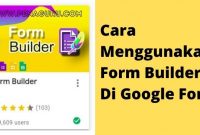 Cara Menggunakan Form Builder Di Google Form