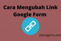 Cara Mengubah Link Google Form