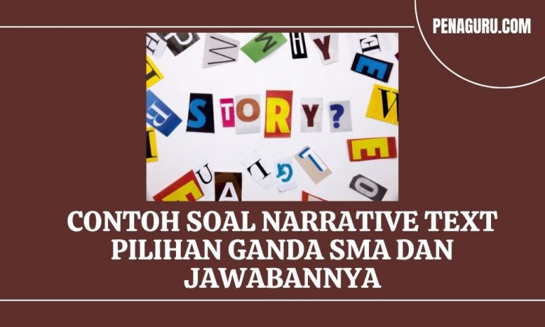 Contoh Soal Narrative Text Pilihan Ganda SMA Dan Jawabannya
