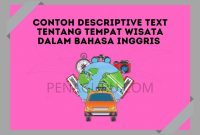 Contoh Descriptive Text tentang Tempat Wisata dalam Bahasa Inggris