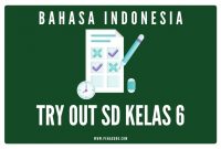 soal try out bahasa indonesia kelas 6 dan kunci jawabannya