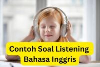 Contoh soal listening Bahasa Inggris