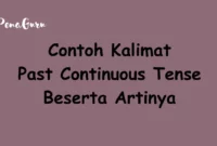 Contoh Kalimat Past Continuous Tense Positif Negatif Interogatif