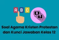 Soal Agama Kristen Protestan dan Kunci Jawaban Kelas 12