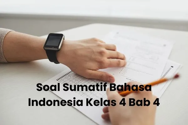 Soal Sumatif Bahasa Indonesia Kelas 4 Bab 4 Kurikulum Merdeka