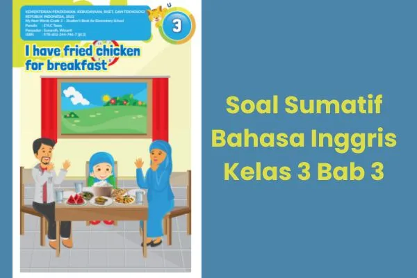 Soal Sumatif Bahasa Inggris Kelas 3 Bab 3 Kurikulum Merdeka