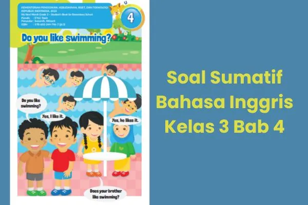 Soal Sumatif Bahasa Inggris Kelas 3 Bab 4 Kurikulum Merdeka